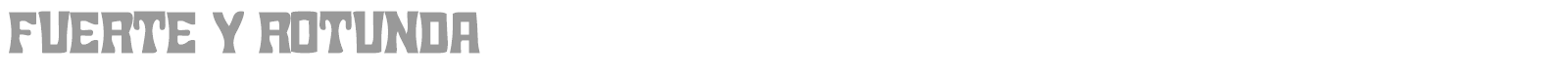 Fuerte y Rotunda font preview